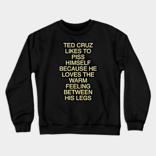 WARM FEELING BETWEEN HIS LEGS Crewneck Sweatshirt